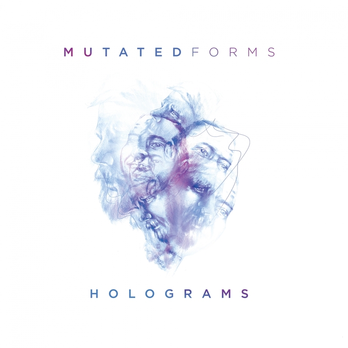 Mutated Forms ‎– Holograms [Spearhead Records][SPEAR073](2016)