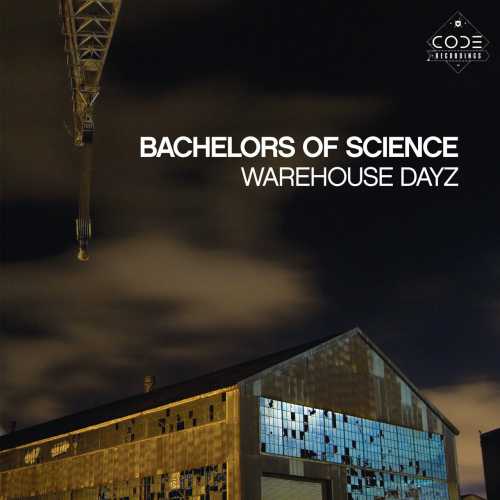 Bachelors of Science - Warehouse Dayz [HZNCD005](2010)