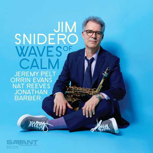 Jim Snidero - Waves of Calm [SCD2176](2019)