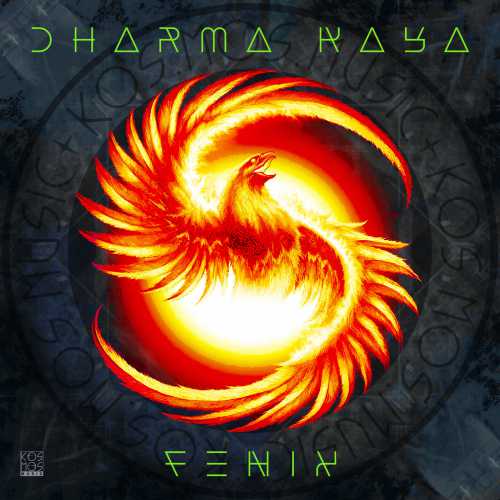 Dharma Kaya - Fenix [KOSMOS089LPDGTL](2019)