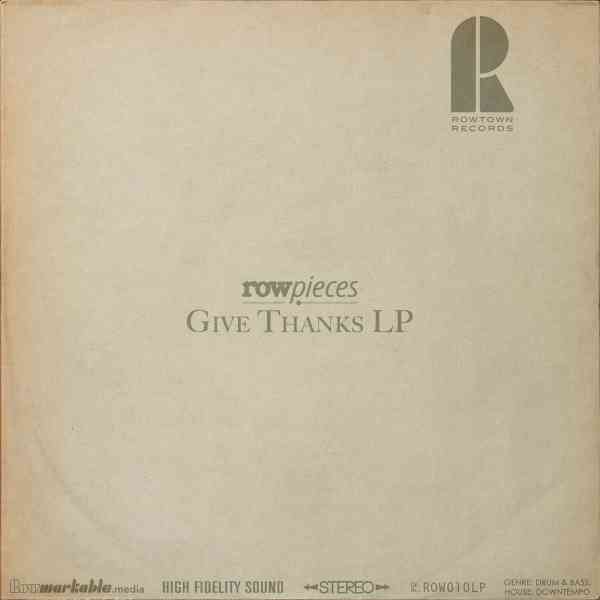 Rowpieces - Give Thanks [ROW010LP](2019)