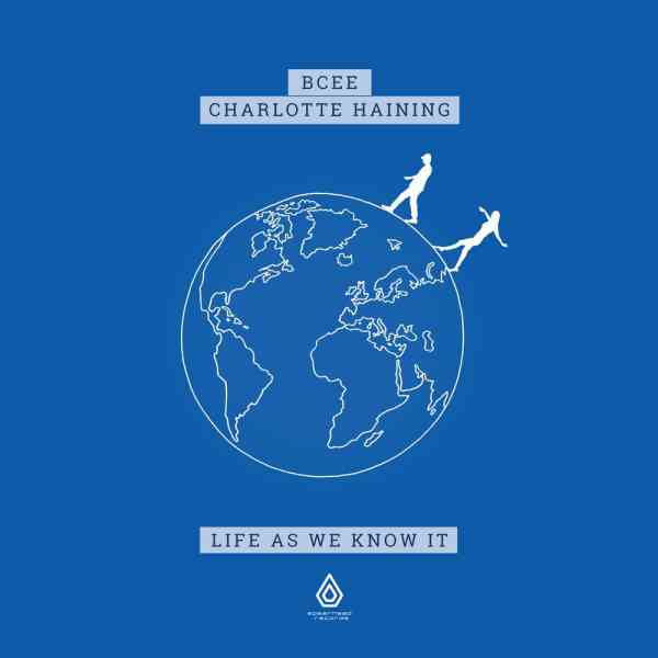 BCee & Charlotte Haining - Life As We Know It [SPEAR123](2020)