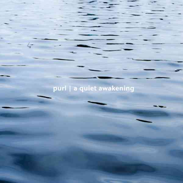 Purl - A Quiet Awakening [DTR001](2011)