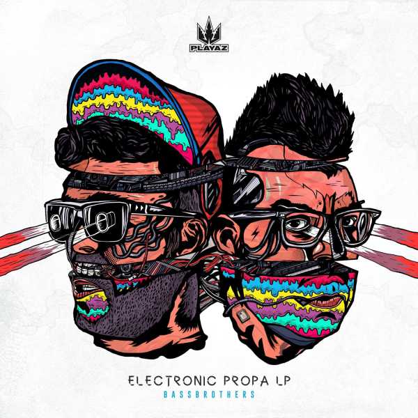 Bassbrothers - Electronic Propa [PLAYAZ062](2015)