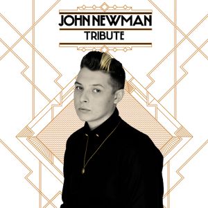 John Newman - Tribute [37 436 637](2013)