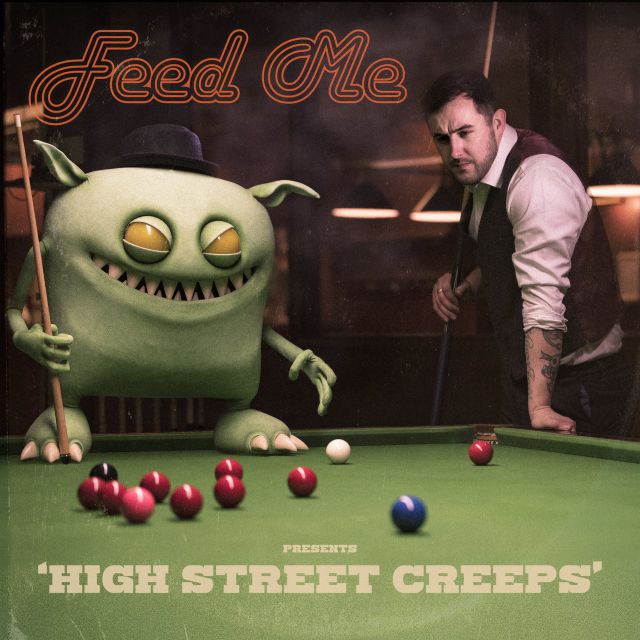 Feed Me - High Street Creeps [MAU50225](2019)