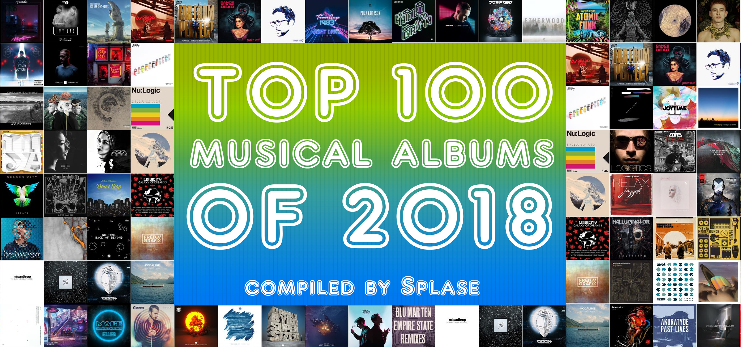 ТОП 100 Музыкальных Альбомов 2018 года по моей версии / TOP 100 Musical Albums of 2018 compiled by Splase