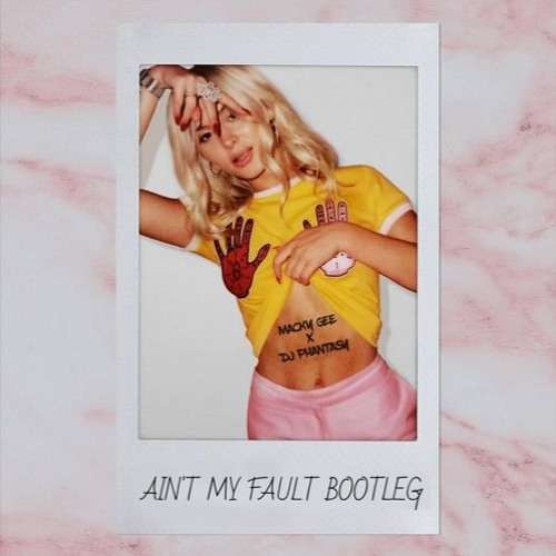 Zara Larsson - Ain't My Fault (Macky Gee X Phantasy Bootleg VIP)(2017)