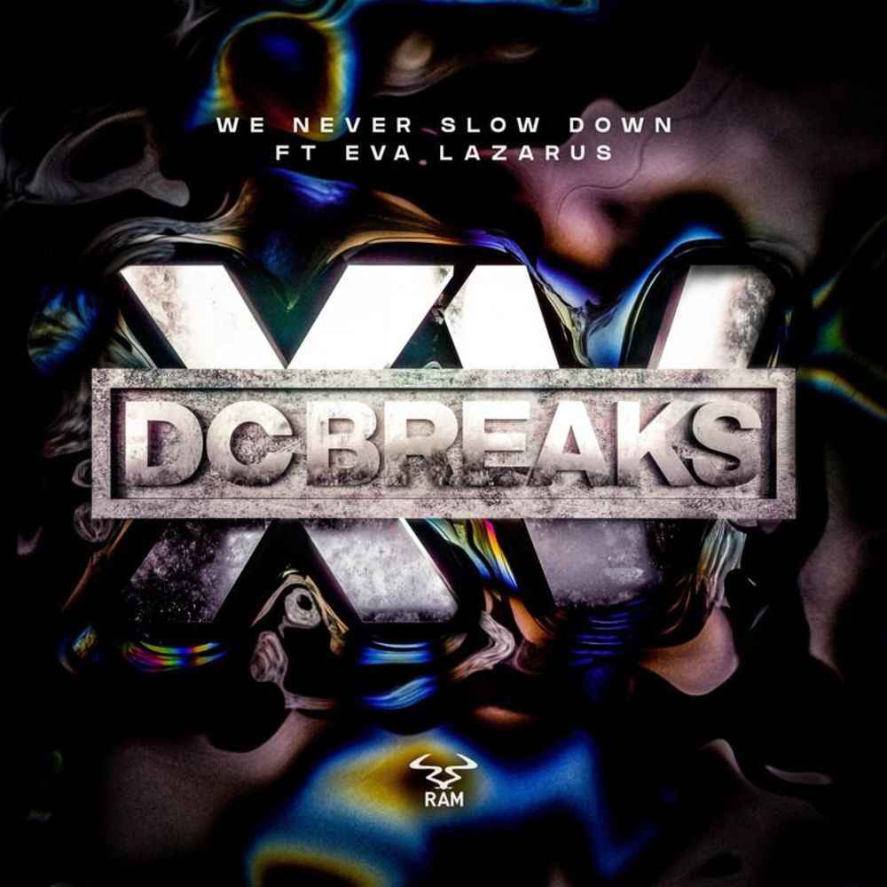 DC Breaks - We Never Slow Down (feat. Eva Lazarus)(2020)