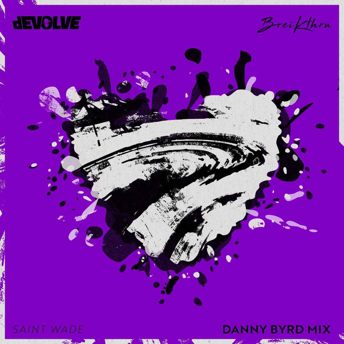 deVOLVE - Deep In My Heart (feat. Breikthru & Saint Wade)(Danny Byrd Remix)(2020)