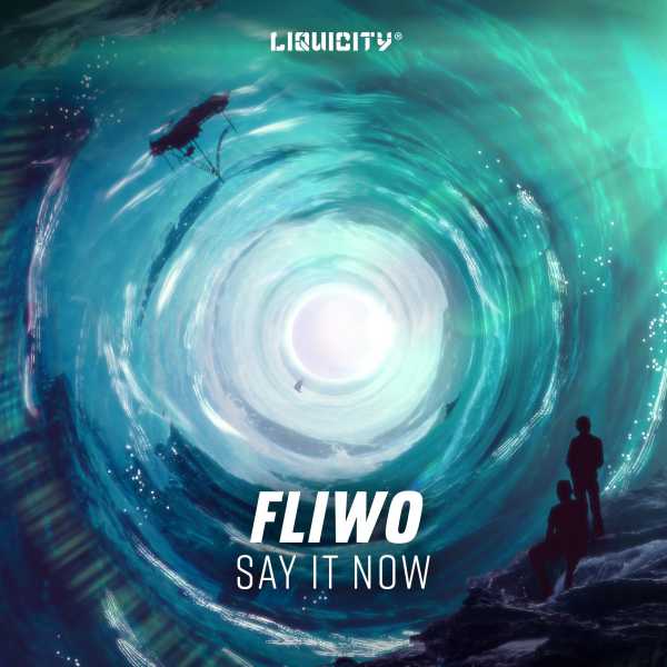 Fliwo - Say It Now(2021)