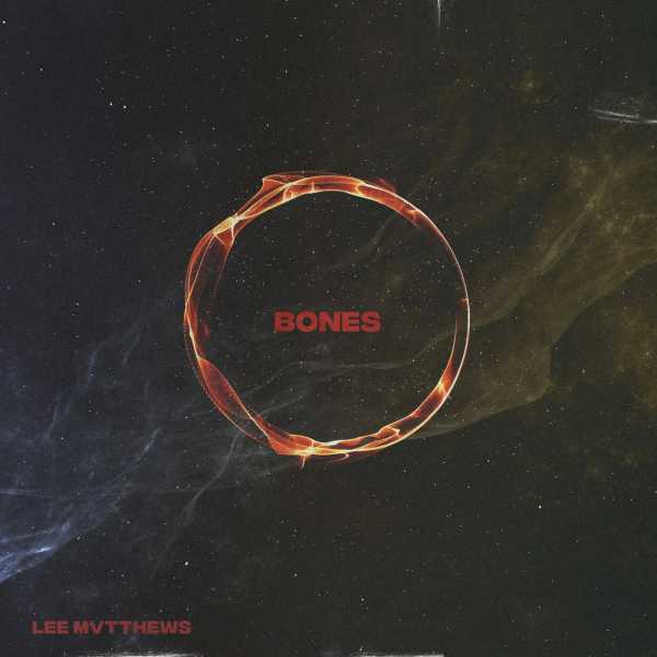 Lee Mvtthews - Bones (feat. Kaysh)(2019)